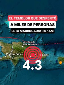 ¿Lo sintieron? Sismo de magnitud 4.3 despierta a miles de dominicanos